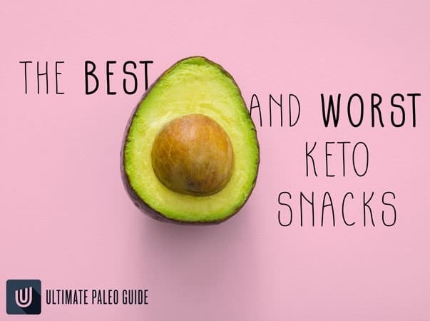 The Best (And Worst) Keto Snacks in 2022