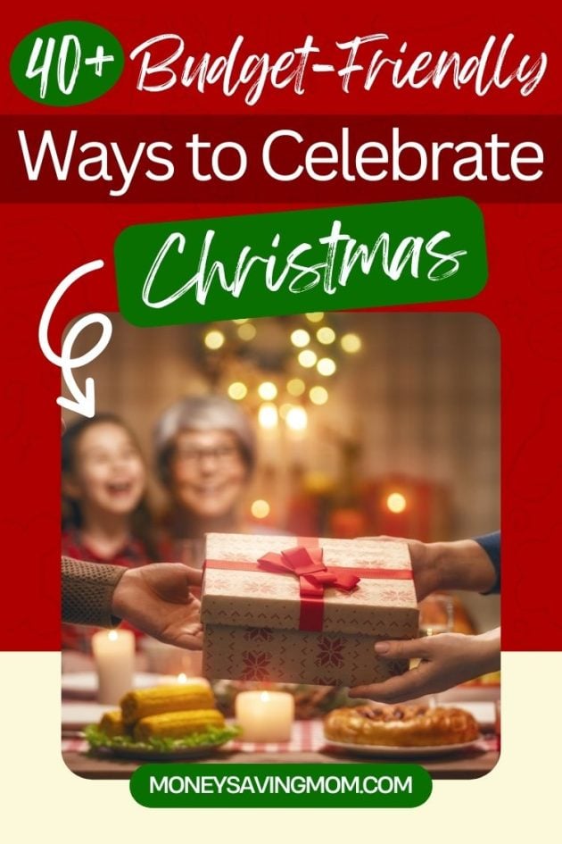 40+ Ways to Celebrate Christmas on a Budget